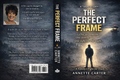 THE PERFECT FRAME - A True Story